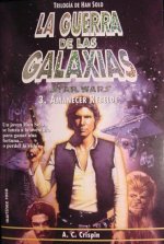 [1 ABY] A.C. Crispin - Star Wars - Trilogia de Han Solo 3 - Amanecer rebelde.jpg