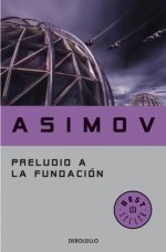 Preludio a la Fundacion - Isaac Asimov.jpg